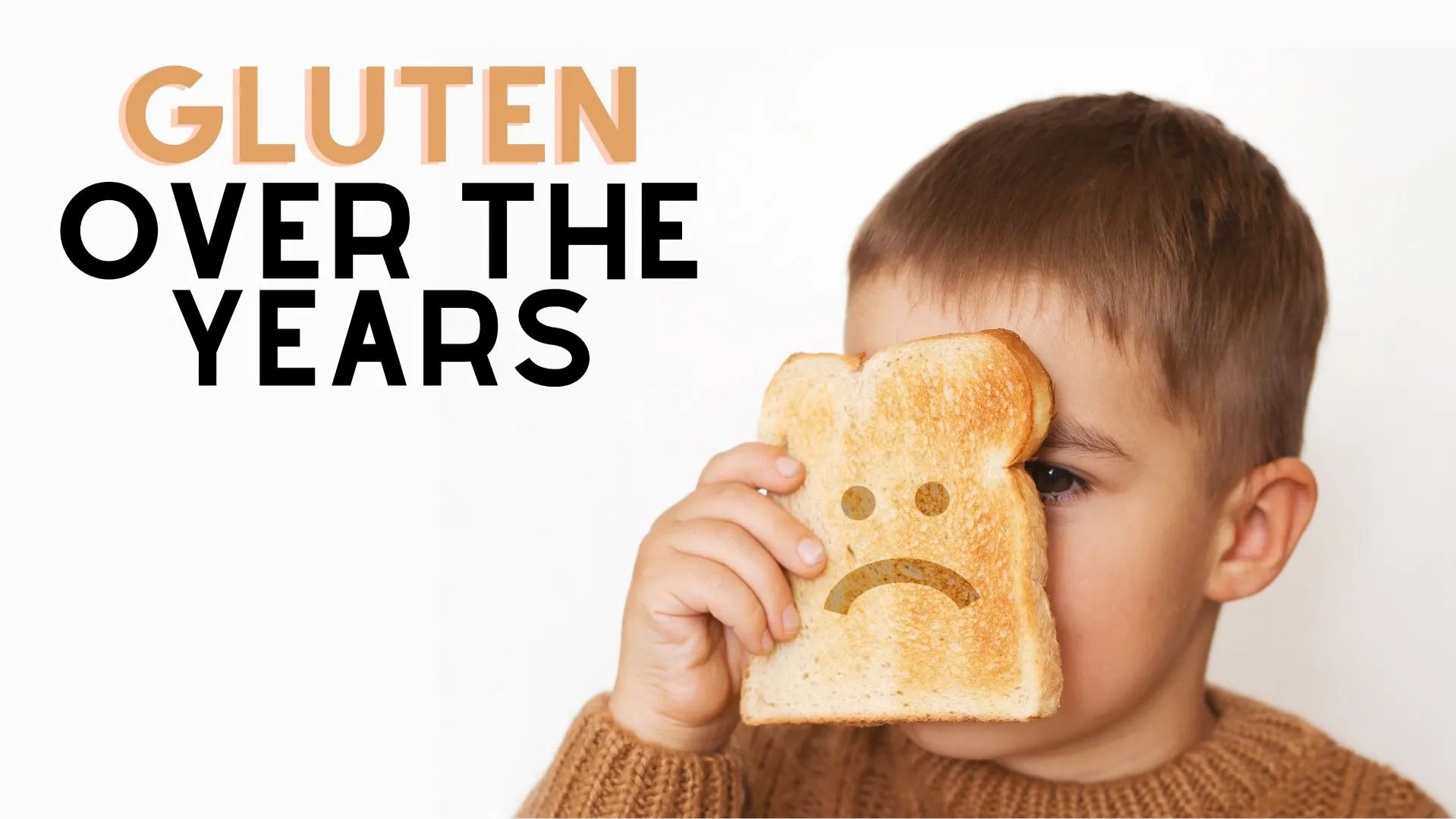 Gluten Evolution: Ancient Grains versus Modern Wheat