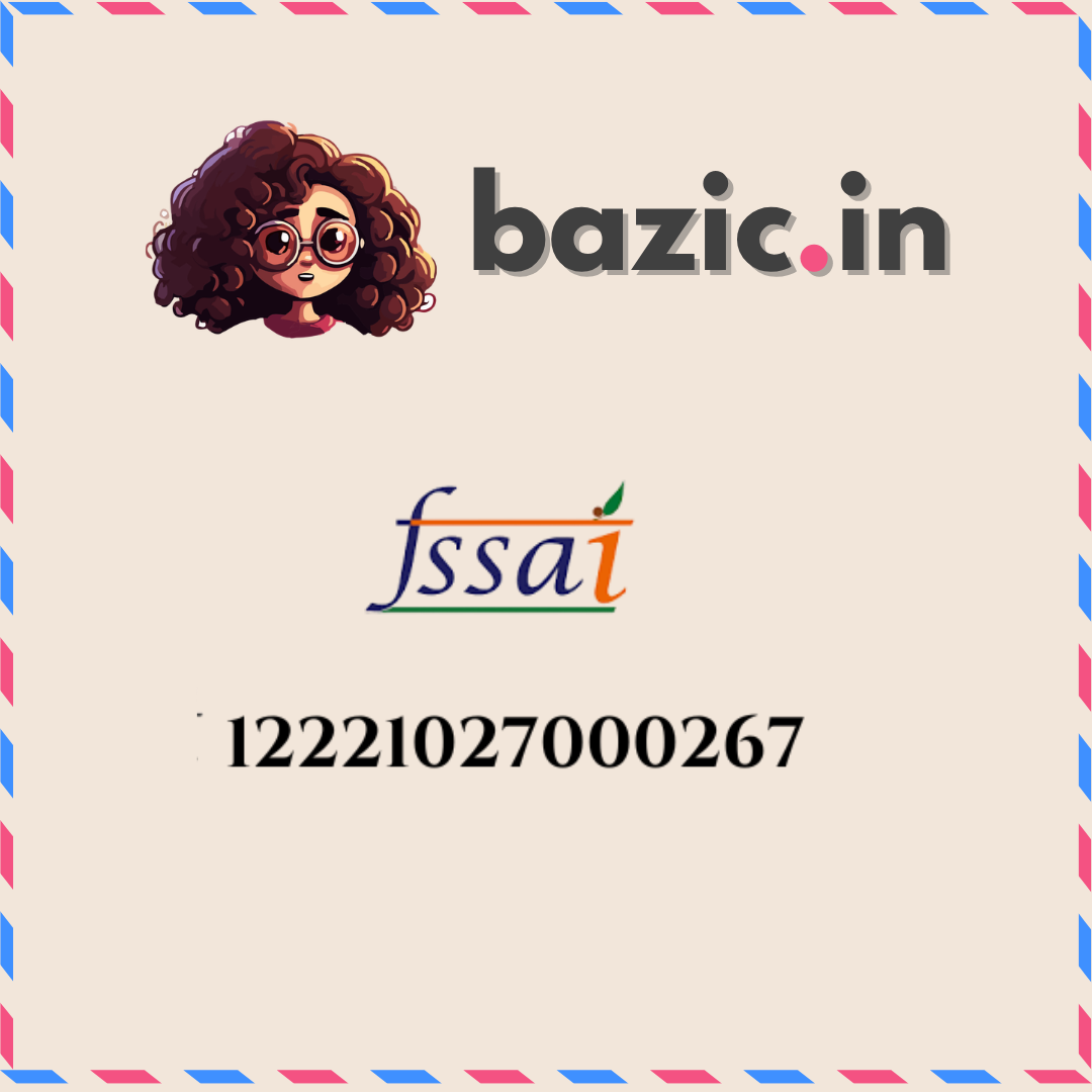 Bazic FSSAI licence number 12221027000267 — manufactured by Bewust Foods Bikaner